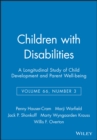 Image for Children with Disabilities : A Longitudinal Study of Child Development and Parent Well-being, Volume 66, Number 3