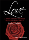 Image for Love  : a brief history through western Christianity
