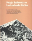 Image for Pelagic Sediments : On Land and Under the Sea