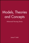 Image for Models, Theories and Concepts : Advanced Nursing Series