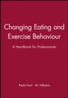 Image for Changing Eating and Exercise Behaviour