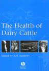 Image for The Health of Dairy Cattle