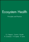 Image for Ecosystem health  : principles and practice