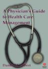 Image for A Physicians Guide to Healthcare Management