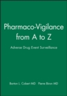 Image for Pharmaco-vigilance from A to Z  : adverse drug event surveillance