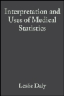 Image for Interpretation and uses of medical statistics