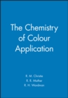 Image for The Chemistry of Colour Application