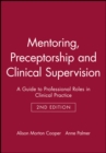 Image for Mentoring, Preceptorship and Clinical Supervision