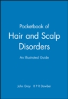 Image for Pocketbook of hair and scalp diseases  : an illustrated guide