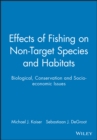 Image for Effects of fishing on non-target species and habitats  : biological, conservation and socio-economic issues