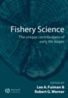Image for Fishery science  : the unique contributions of early life stages