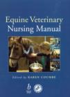 Image for The Equine Veterinary Nursing Manual