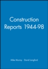 Image for Construction Reports 1944-98