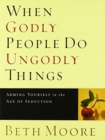 Image for When Godly People Do Ungodly Things - Bible Study Book
