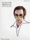 Image for Elton John greatest hits 1970-2002  : piano, vocal, guitar