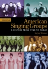 Image for American Singing Groups : A History From 1940 to Today