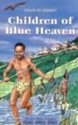 Image for Children of Blue Heaven