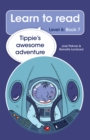 Image for Learn to read (Level 6) 7: Tippie&#39;s awesome adventure