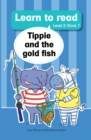 Image for Learn to read (Level 2) 7: Tippie and the gold fish