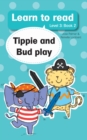 Image for Learn to read (Level 3) 2: Tippie and Bud Play