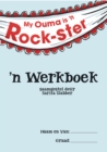 Image for Werkboek: My ouma is &#39;&#39;n rock-ster