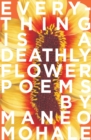 Image for Everything Is A Deathly Flower