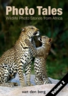 Image for Photo Tales Volume 2 : Wildlife Photo Stories from Africa