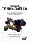 Image for How I Became The Blind Scooter Guy