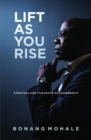 Image for Lift as you rise: speeches and thoughts on leadership