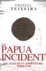 Image for Papua Incident : An Alex Hunt Adventure Thriller
