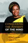Image for Conquering the Poverty of the Mind - MaZwane&#39;s Story: From Shipping Container to BUSY CORNER - The Entrepreneurial Journey of the Shisanyama Pioneer