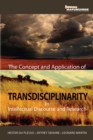 Image for The concept and application of transdisciplinarity in intellectual discourse and research