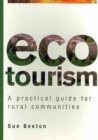 Image for Ecotourism : Practical Guide for Rural Communities