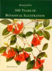 Image for Australia : 300 Years of Botanical Illustration