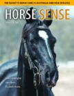 Image for Horse sense  : the guide to horse care in Australia and New Zealand