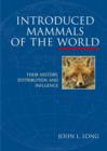 Image for Introduced mammals of the world: their history, distribution and influence