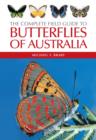 Image for The complete guide to butterflies of Australia