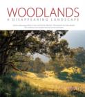 Image for Woodlands: A Disappearing Landscape