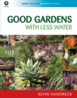 Image for Good Gardens with Less Water