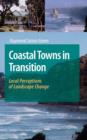 Image for Coastal Towns in Transition : Local Perceptions of Landscape Change