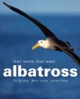 Image for Albatross  : their world, their ways