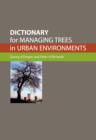 Image for Dictionary for Managing Trees in Urban Environments