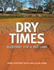 Image for Dry Times: Blueprint for a Red Land