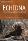 Image for Echidna: extraordinary egg-laying mammal
