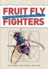 Image for Fruit Fly Fighters: Eradication of the Papaya Fruit Fly