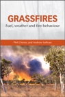 Image for Grassfires: Fuel, Weather and Fire Behaviour