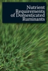 Image for Nutrient Requirements of Domesticated Ruminants