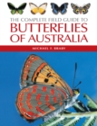 Image for The complete guide to butterflies of Australia