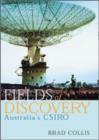 Image for Fields of Discovery: Australia&#39;s CSIRO