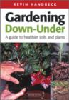 Image for Gardening Down-Under : A Guide to Healthier Soils and Plants